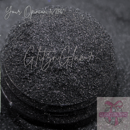 Your Opinion Glitter Dust 1/256"